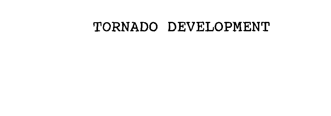  TORNADO DEVELOPMENT