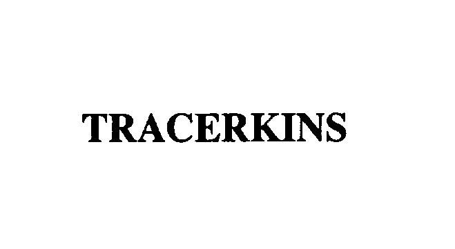  TRACERKINS