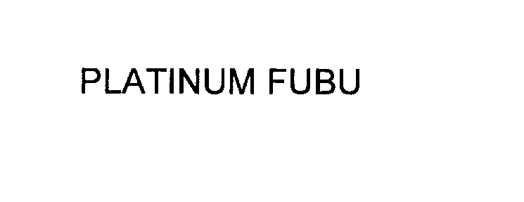 Trademark Logo PLATINUM FUBU