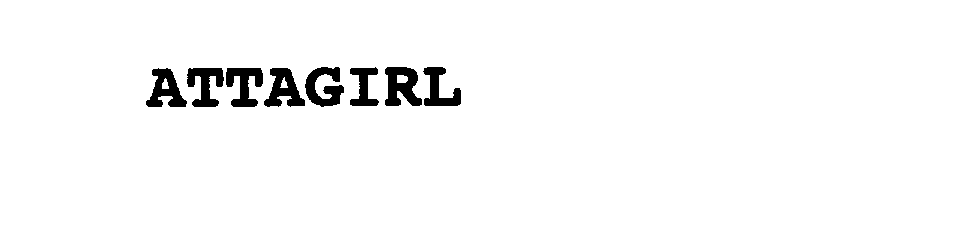 Trademark Logo ATTAGIRL