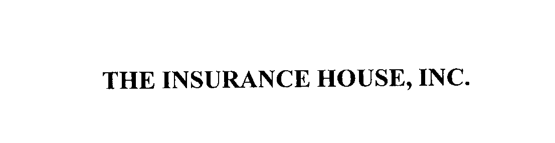  THE INSURANCE HOUSE, INC.