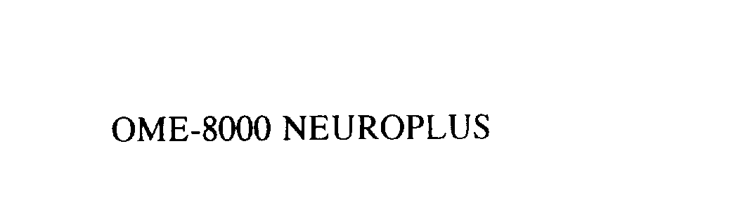 Trademark Logo OME-8000 NEUROPLUS