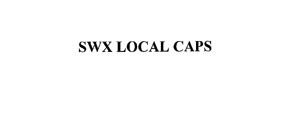  SWX LOCAL CAPS