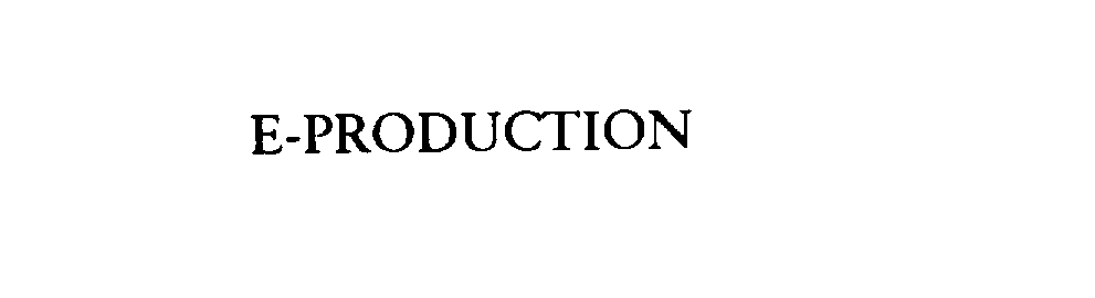  E-PRODUCTION