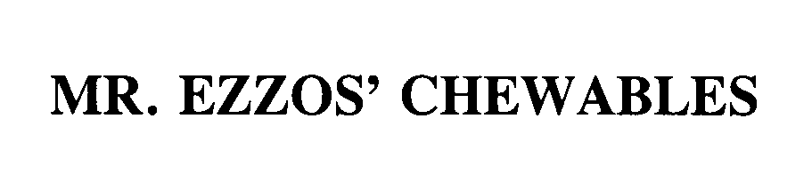Trademark Logo MR. EZZO'S CHEWABLES