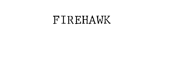  FIREHAWK