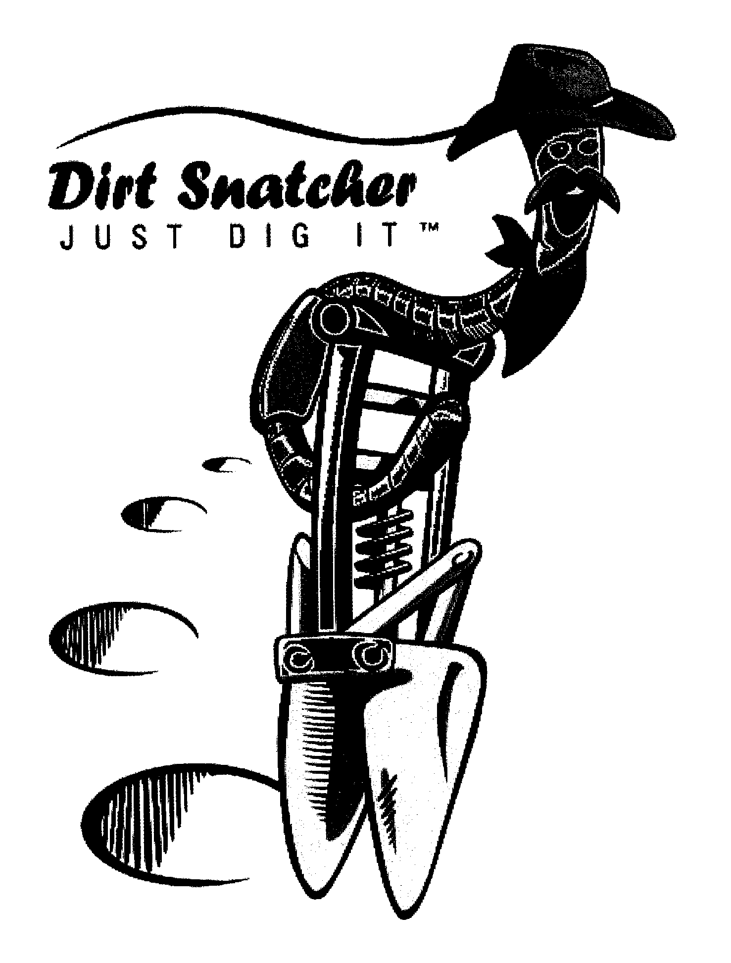  DIRT SNATCHER JUST DIG IT