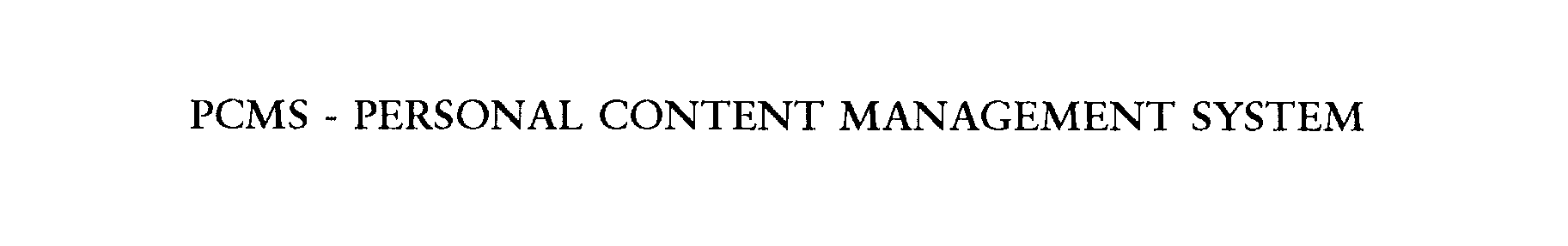 Trademark Logo PCMS - PERSONAL CONTENT MANAGEMENT SYSTEM