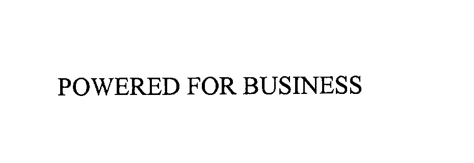 Trademark Logo POWERED FOR BUSINESS
