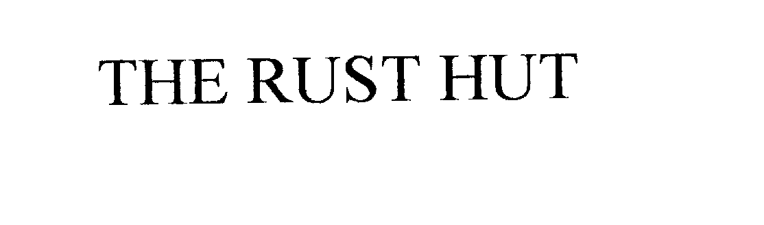 Trademark Logo THE RUST HUT