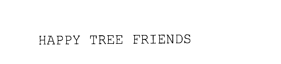 Trademark Logo HAPPY TREE FRIENDS