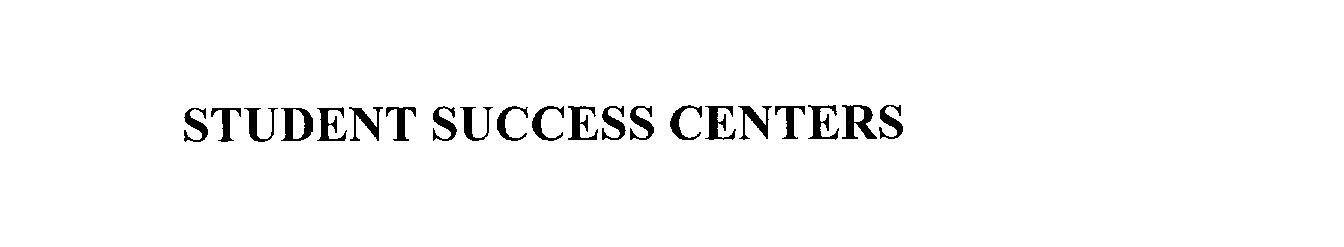  STUDENT SUCCESS CENTERS