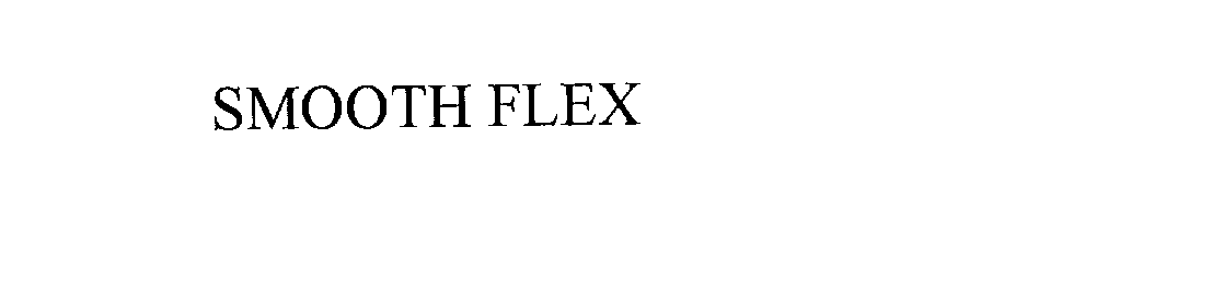 Trademark Logo SMOOTH FLEX