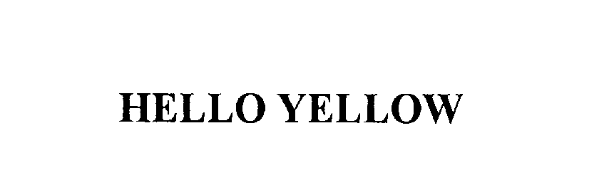  HELLO YELLOW