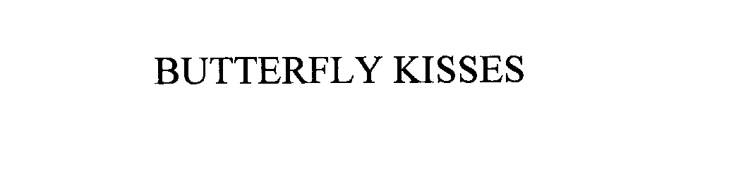 Trademark Logo BUTTERFLY KISSES