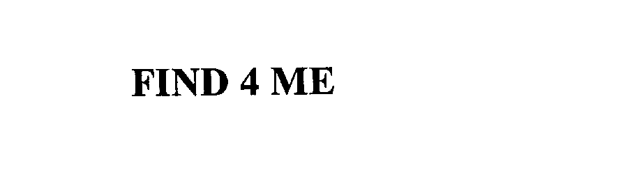 Trademark Logo FIND 4 ME