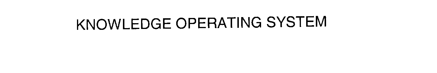 Trademark Logo KNOWLEDGE OPERATING SYSTEM