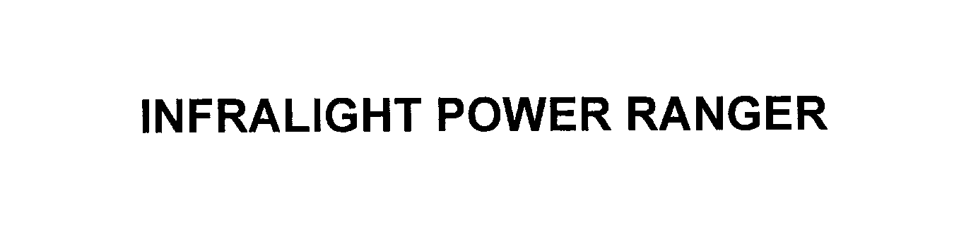 Trademark Logo INFRALIGHT POWER RANGER