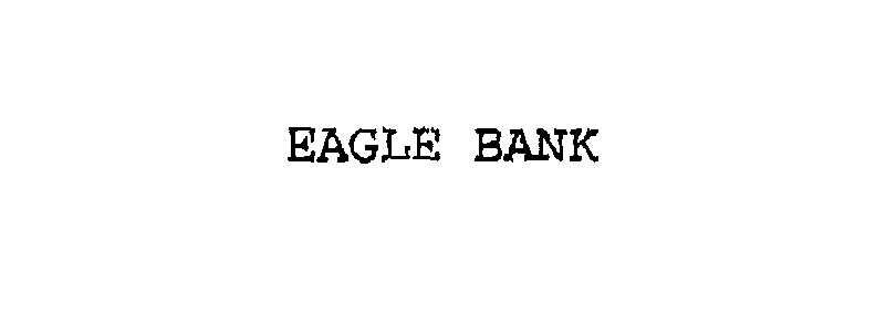 Trademark Logo EAGLE BANK