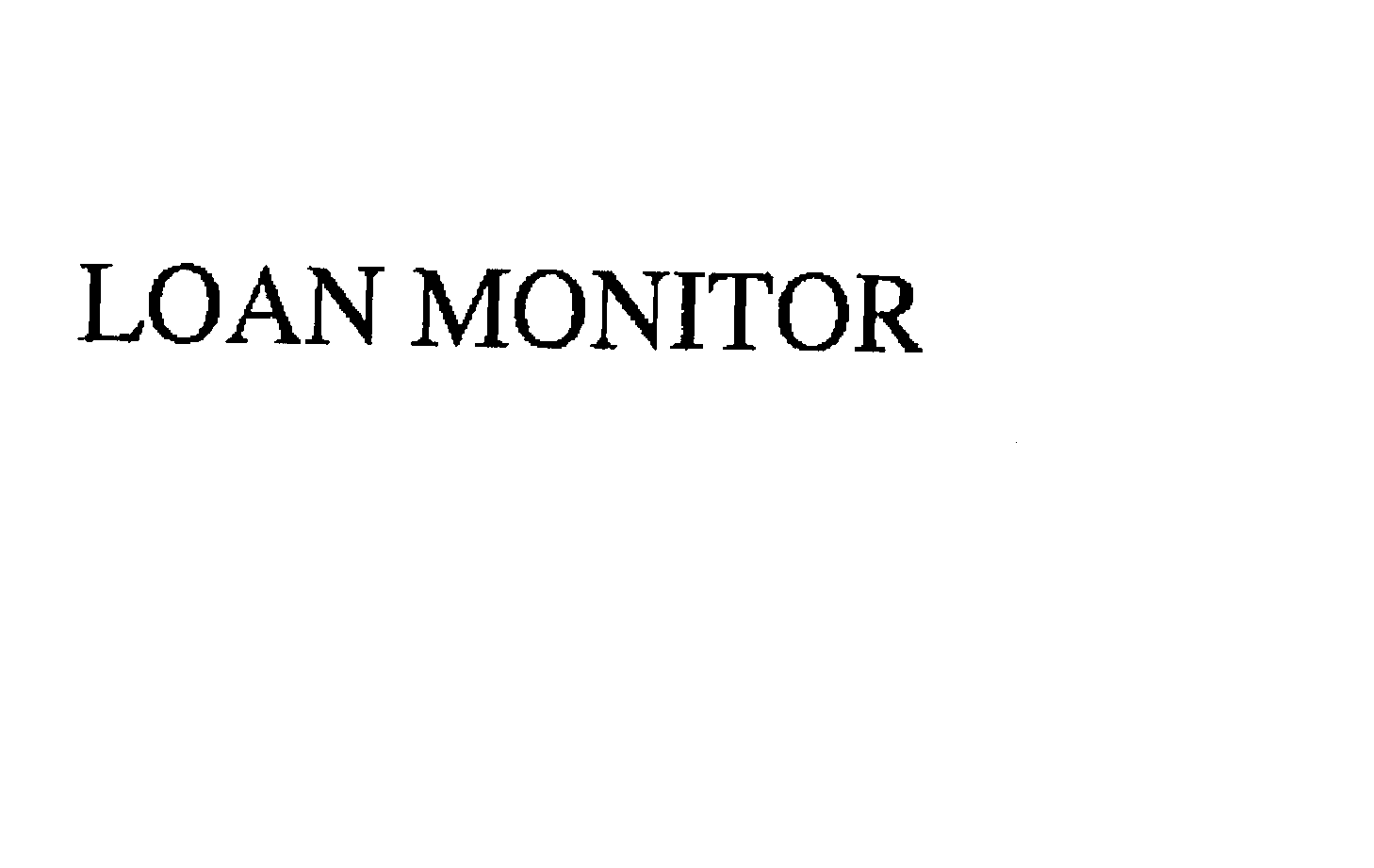  LOAN MONITOR