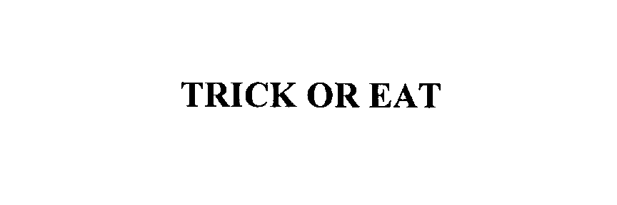 TRICK OR EAT