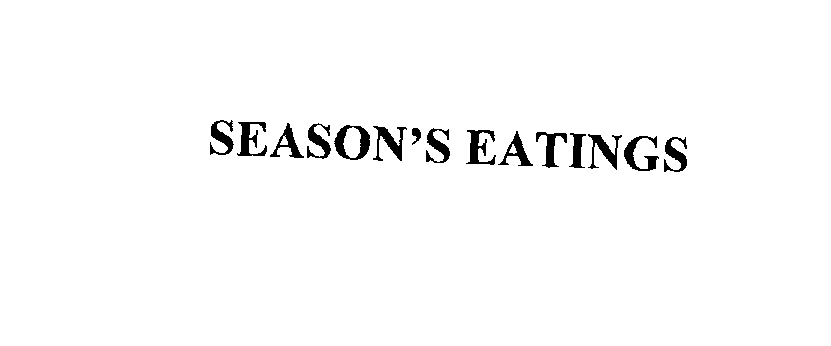  SEASON'S EATINGS