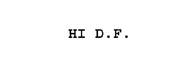  HI D.F.