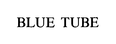 Trademark Logo BLUE TUBE