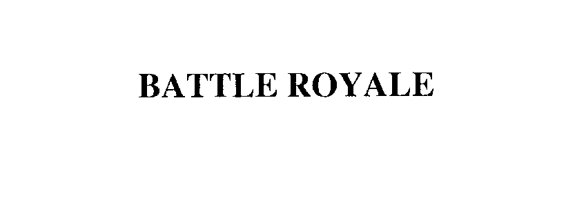 Trademark Logo BATTLE ROYALE