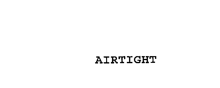 AIRTIGHT