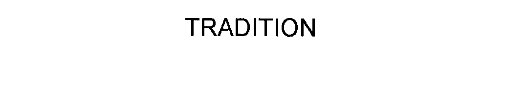 Trademark Logo TRADITION