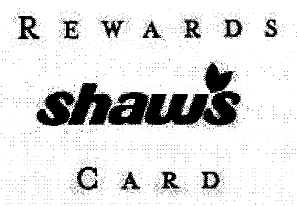  REWARDS SHAW'S CARD