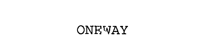 Trademark Logo ONEWAY