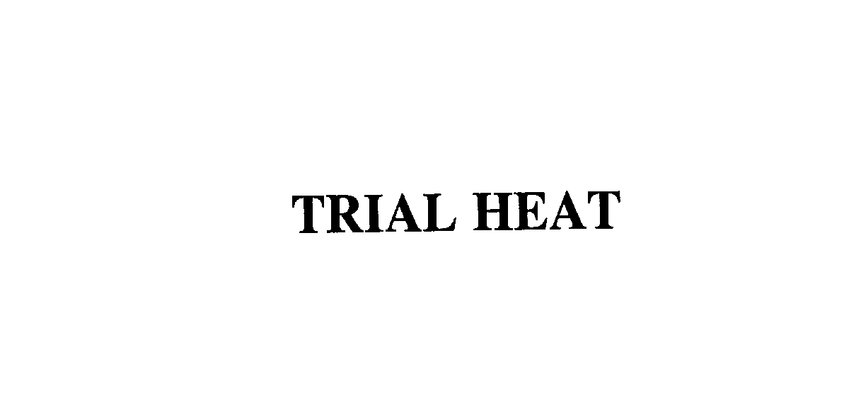  TRIAL HEAT