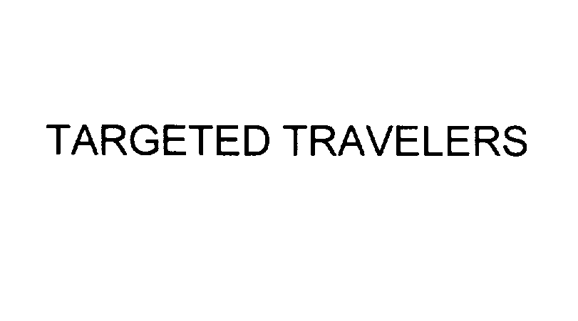  TARGETED TRAVELERS