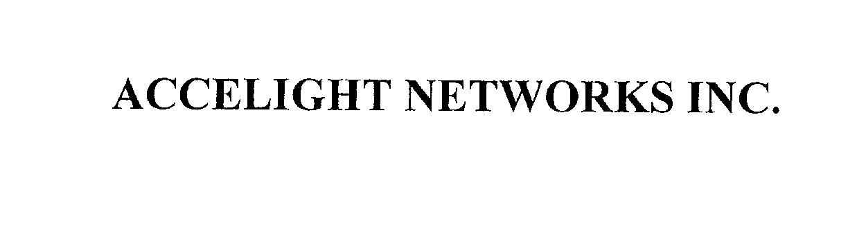  ACCELIGHT NETWORKS INC.