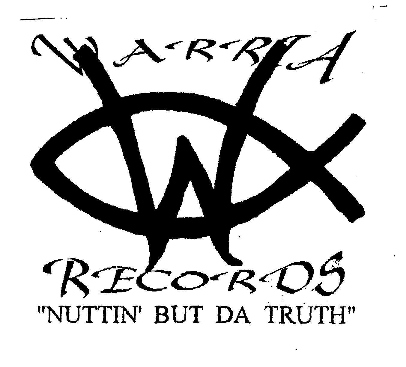  WARRIA W RECORDS &quot;NUTTIN' BUT DA TRUTH&quot;
