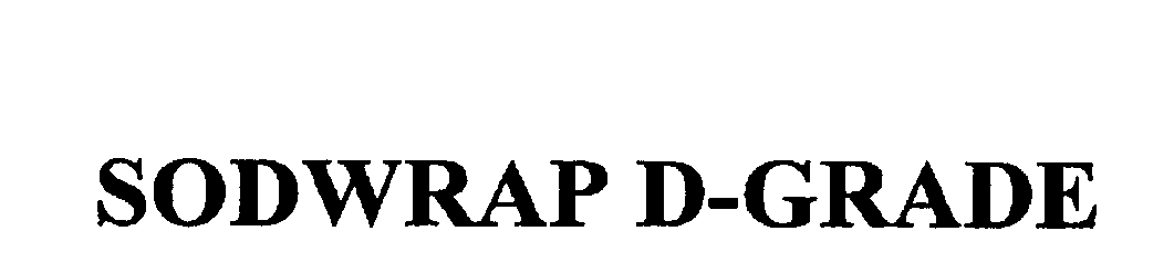 Trademark Logo SODWRAP D-GRADE
