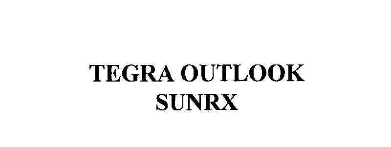 Trademark Logo TEGRA OUTLOOK SUNRX