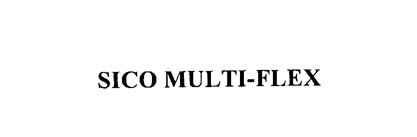 Trademark Logo SICO MULTI-FLEX