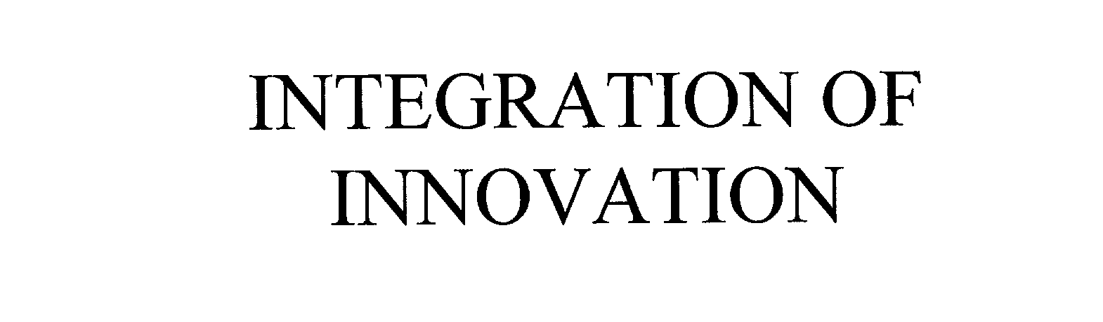 Trademark Logo INTEGRATION OF INNOVATION