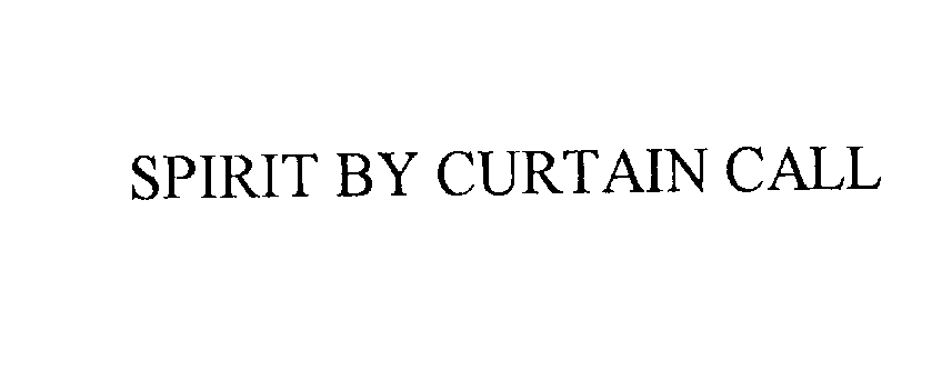  SPIRIT BY CURTAIN CALL