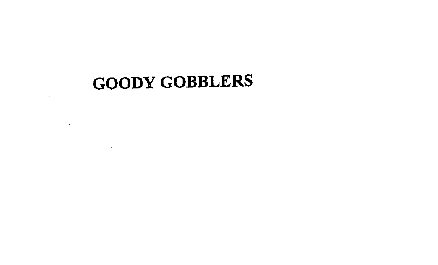 Trademark Logo GOODY GOBBLERS