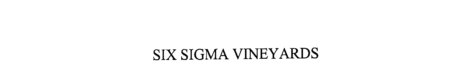 Trademark Logo SIX SIGMA VINEYARDS