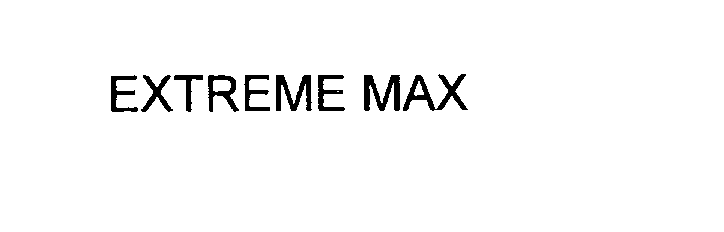 Trademark Logo EXTREME MAX
