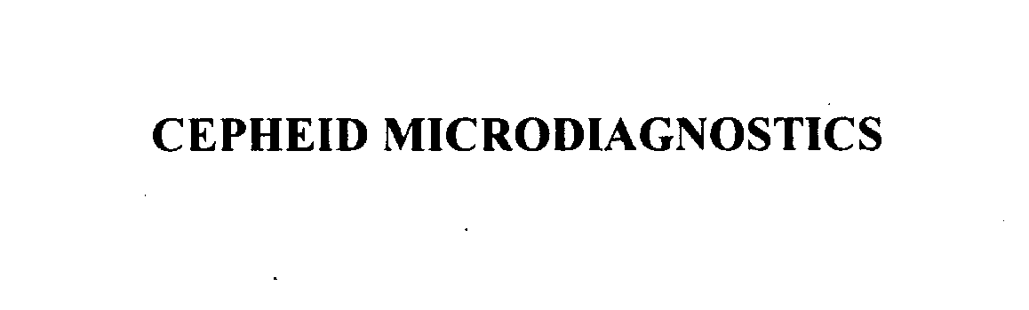 Trademark Logo CEPHEID MICRODIAGNOSTICS
