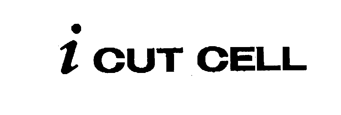  I CUT CELL