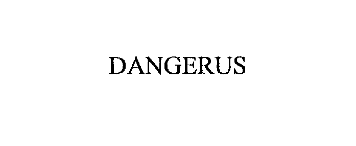 Trademark Logo DANGERUS
