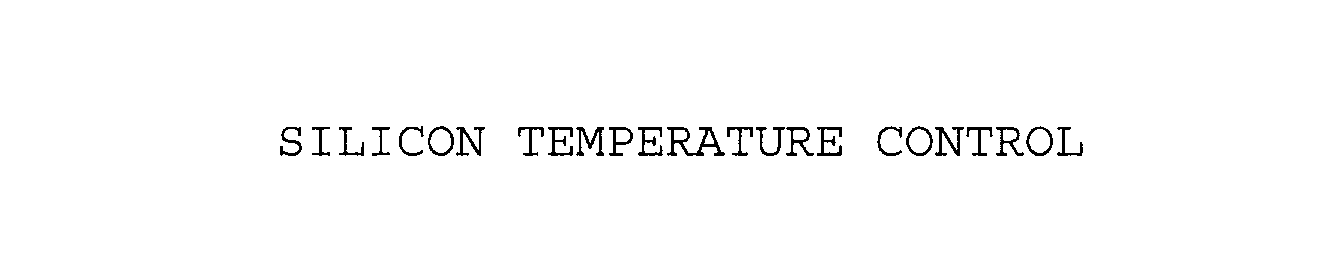  SILICON TEMPERATURE CONTROL