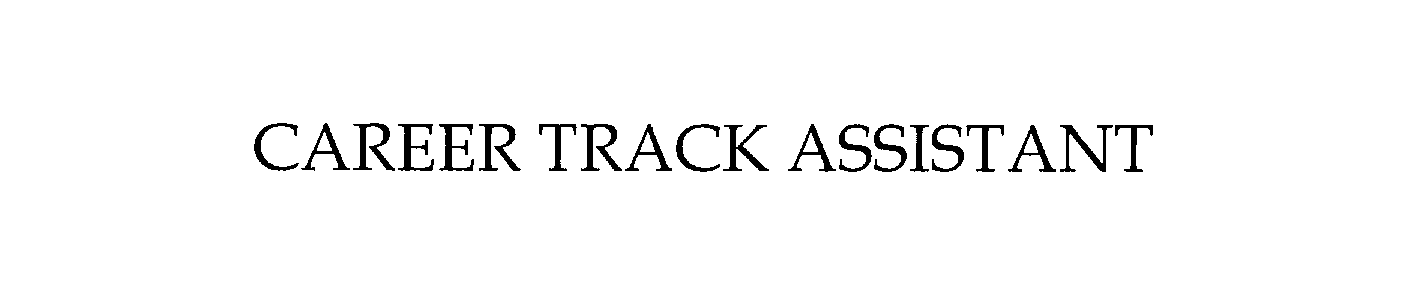 CAREER TRACK ASSISTANT